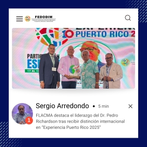 FLACMA destaca el liderazgo del Dr. Pedro Richardson tras recibir distinci&oacute;n internacional en &ldquo;Experiencia Puerto Rico 2025&rdquo;